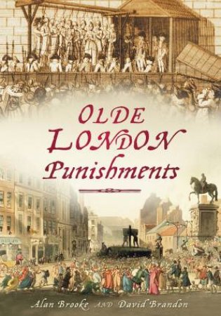 Olde London Punishments by DAVID BRANDON