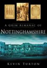 Grim Almanac of Nottinghamshire