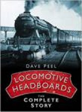 Locomotive Headboards The Complete Story