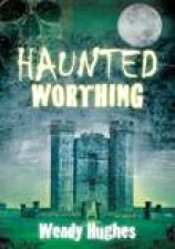 Haunted Worthing