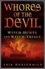 Whores of the Devil WitchHunts and WitchTrials