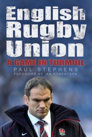 English Rugby Union by PAUL STEPHENS