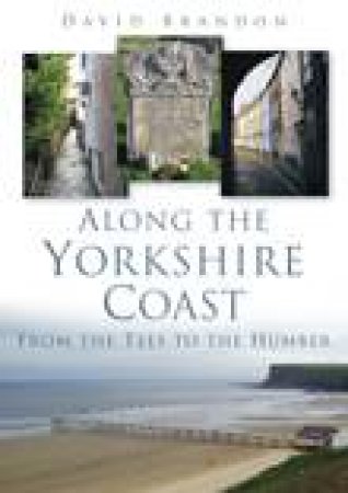 Along the Yorkshire Coast by DAVID BRANDON
