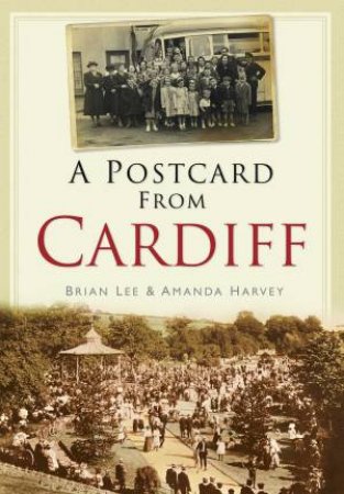 Postcard from Cardiff, A by Brian Lee
