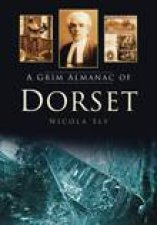 Grim Almanac of Dorset