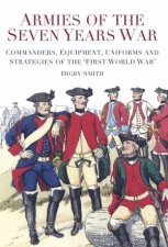 Armies and Uniforms of the Seven Years War