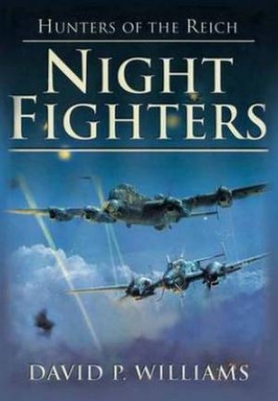 Night Fighters by David P Williams
