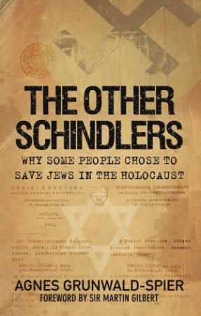 Other Schindlers by Agnes Grunwald Spier