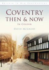 Coventry Then  Now