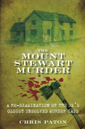 Mount Stewart Murder by Chris Paton