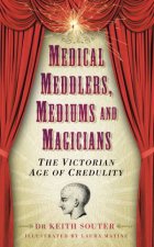 Medical Meddlers Mediums  Magicians