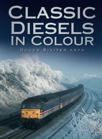 Classic Diesels by Roger Siviter