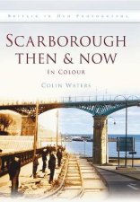 Scarborough Then  Now