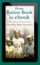 From Ration Book to Ebook Life and Times of Baby