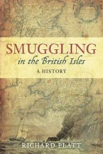 Smuggling in the British Isles A History
