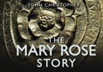 The Mary Rose Story