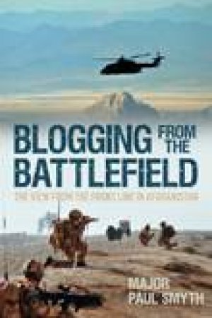 Blogging from the Battlefield by Paul Smyth