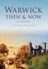 Warwick Then  Now