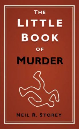 Little Book of Murder by Neil R. Storey