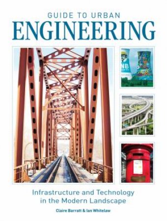 Guide to Urban Engineering by CLAIRE BARRATT