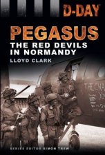 DDay Landings Pegasus The Red Devils in Normandy