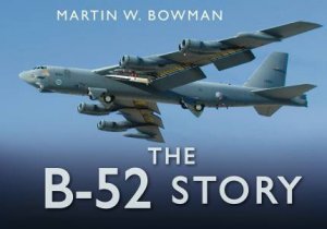 B-52 Story by Martin Bowman
