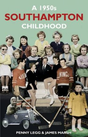 1950s Southampton Childhood by Penny Legg