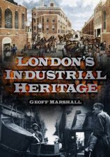 Londons Industrial Heritage