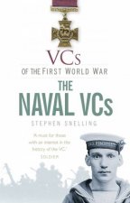 VCs of the First World War the Naval VCs