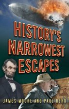 Historys Narrowest Escapes