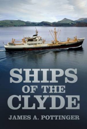 Ships of the Clyde by James A. Pottinger