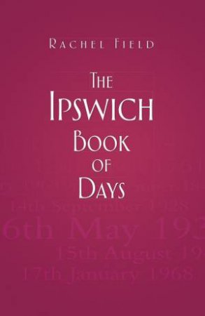 Ipswich Book of Days by RACHEL FIELD