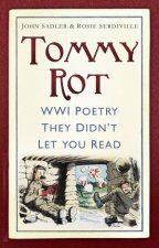 Tommy Rot WWI Poetry They Didnt Let You Read