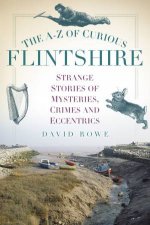 AZ of Curious Flintshire