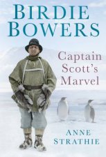 Birdie Bowers Captain Scotts Marvel