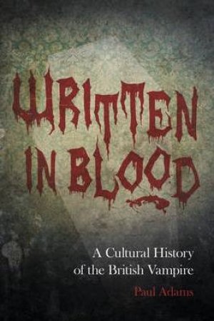 Written in Blood by PAUL ADAMS