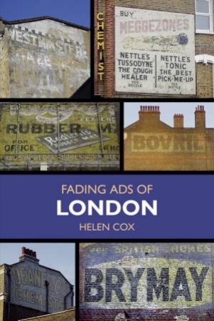 Fading Ads of London by Helen Cox