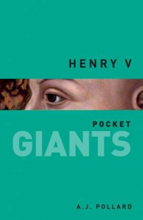 Henry V: pocket GIANTS by A. J. POLLARD