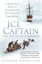 Ice Captain The Life of JR Stenhouse