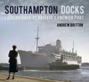 Southampton Docks by ANDREW BRITTON