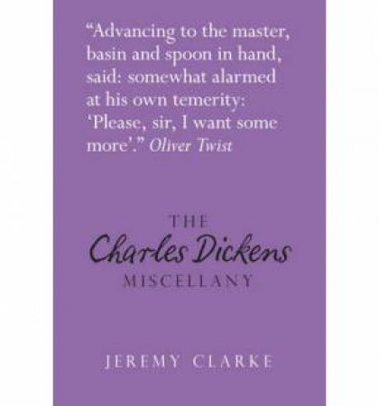Charles Dickens Miscellany by Jeremy Clarke