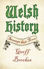 Welsh History Strange But True
