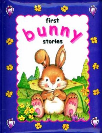First Stories Padded Board Book: Bunny by Lesley Rees