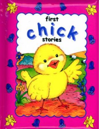 First Stories Padded Board Book: Chick by Lesley Rees