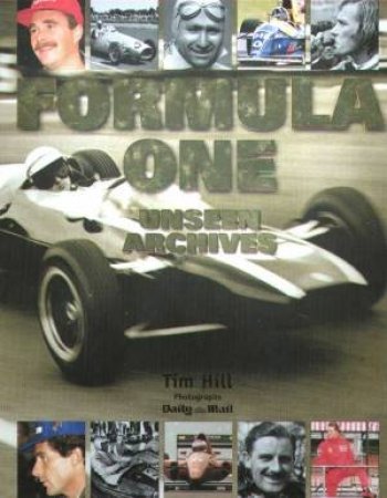 Formula One: Unseen Archives by Tim Hill