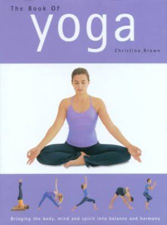 The Book Of Yoga by Christina Brown