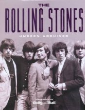 Unseen Archives The Rolling Stones