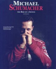 Michael Schumacher The Rise Of A Genius