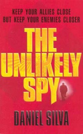 The Unlikely Spy by Daniel Silva