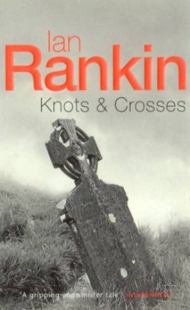 Knots And Crosses by Ian Rankin